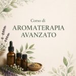 Corso di Aromaterapia Avanzato